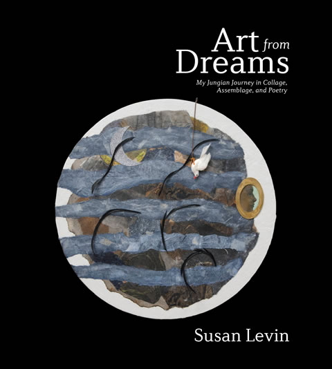 "Art from Dreams" by Susan Levin